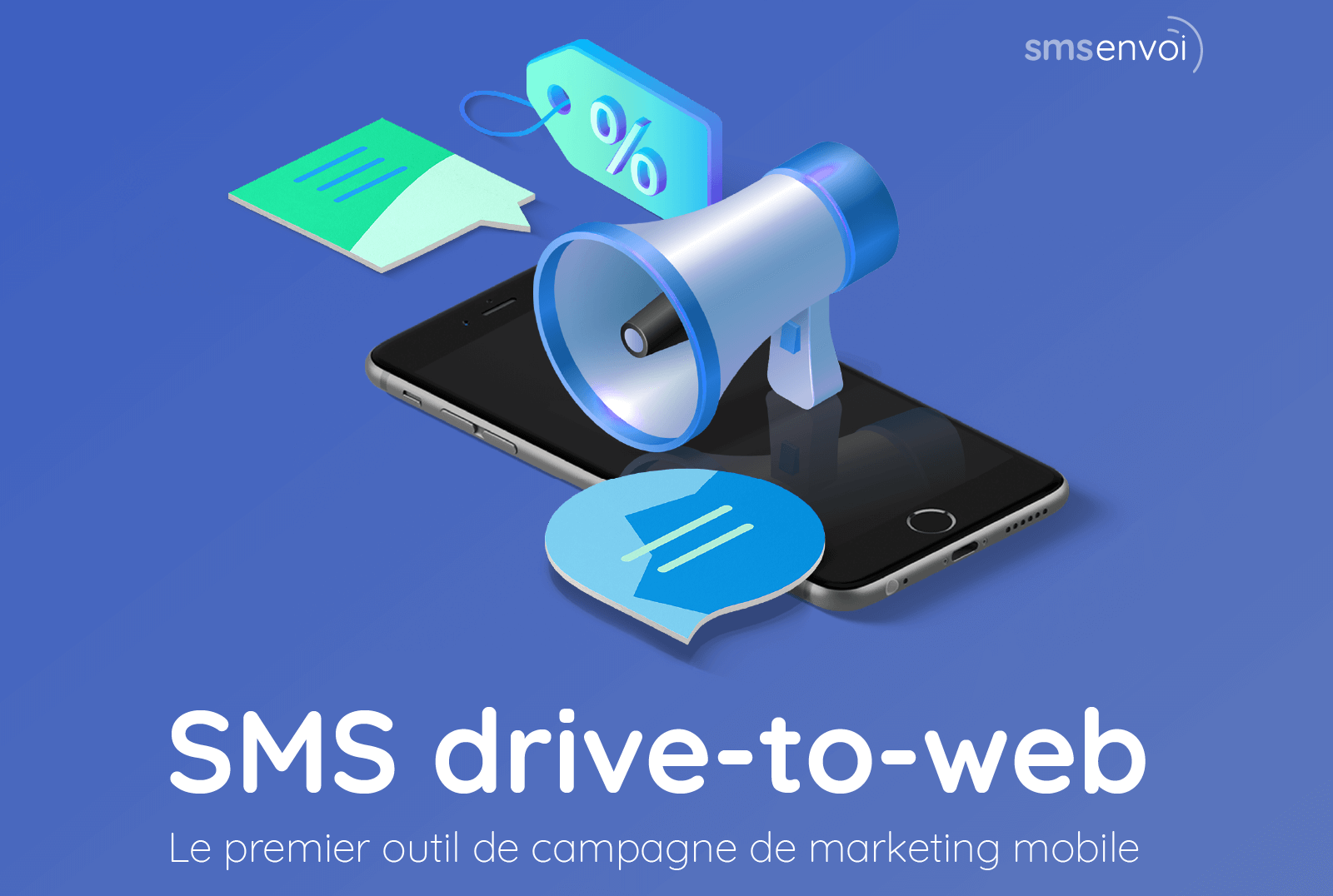 Les SMS drivetoweb, l'outil de campagne de marketing mobile